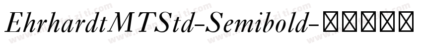 EhrhardtMTStd-Semibold字体转换