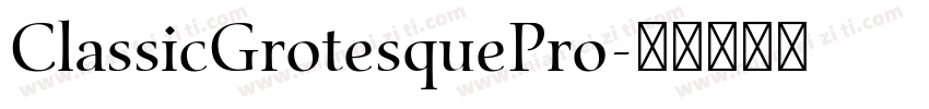 ClassicGrotesquePro字体转换