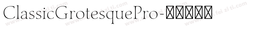 ClassicGrotesquePro字体转换