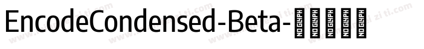 EncodeCondensed-Beta字体转换
