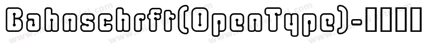 Bahnschrft(OpenType)字体转换