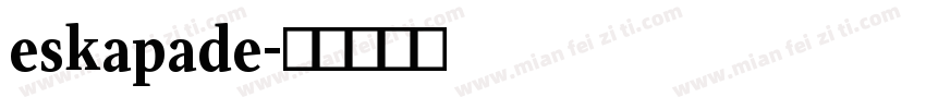 eskapade字体转换