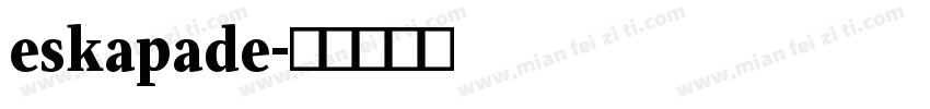 eskapade字体转换