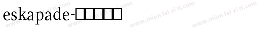 eskapade字体转换