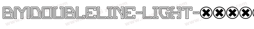 BMDoubleLine-Light字体转换