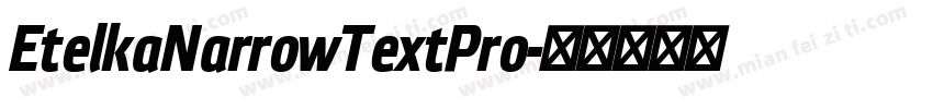 EtelkaNarrowTextPro字体转换