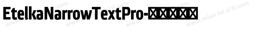 EtelkaNarrowTextPro字体转换
