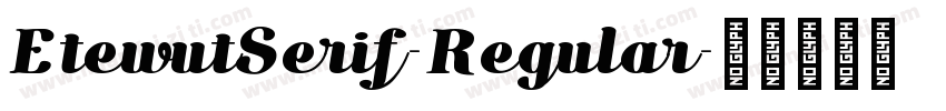EtewutSerif-Regular字体转换