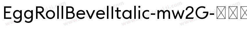 EggRollBevelItalic-mw2G字体转换