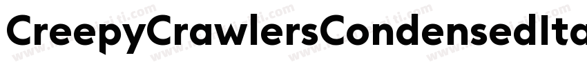 CreepyCrawlersCondensedItal-jK5G字体转换