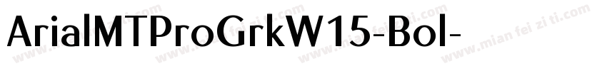 ArialMTProGrkW15-Bol字体转换