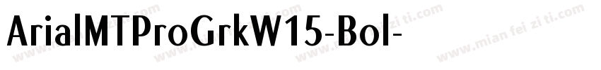ArialMTProGrkW15-Bol字体转换
