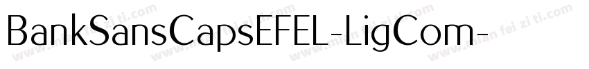 BankSansCapsEFEL-LigCom字体转换