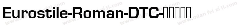 Eurostile-Roman-DTC字体转换