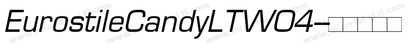 EurostileCandyLTW04-字体转换