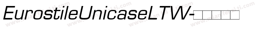 EurostileUnicaseLTW字体转换