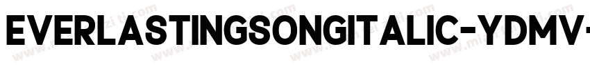 EverlastingSongItalic-YdMv字体转换