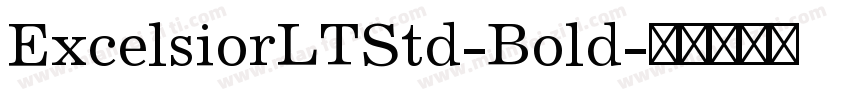 ExcelsiorLTStd-Bold字体转换