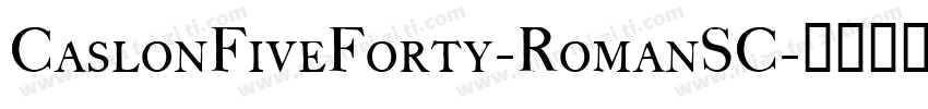 CaslonFiveForty-RomanSC字体转换