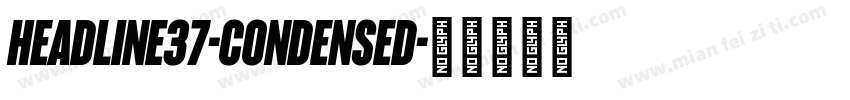 Headline37-Condensed字体转换