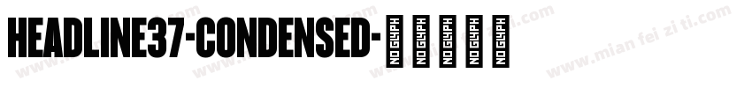 Headline37-Condensed字体转换