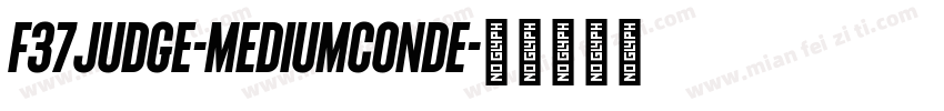 F37Judge-MediumConde字体转换