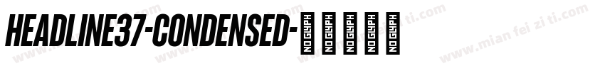 Headline37-Condensed字体转换