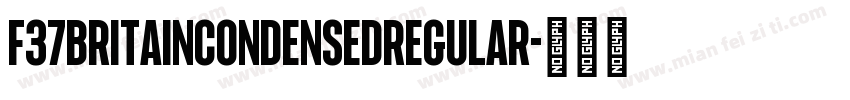F37BritainCondensedRegular字体转换