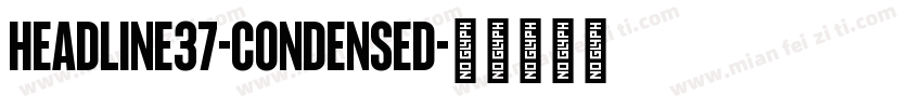 Headline37-Condensed字体转换