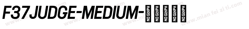 F37Judge-Medium字体转换