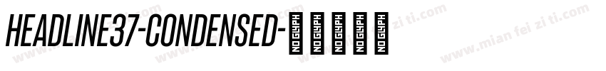 Headline37-Condensed字体转换