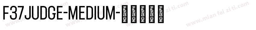 F37Judge-Medium字体转换