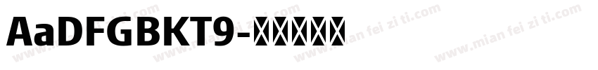 AaDFGBKT9字体转换