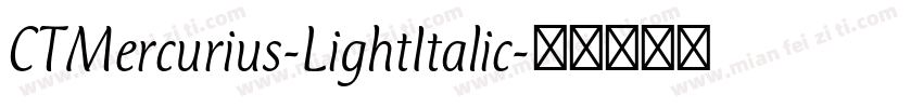 CTMercurius-LightItalic字体转换