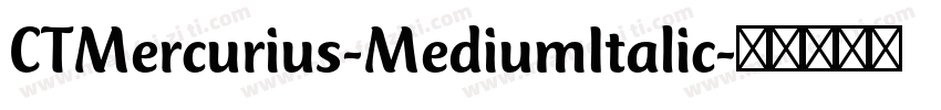 CTMercurius-MediumItalic字体转换