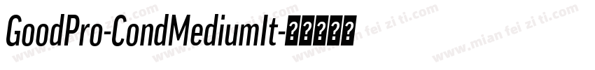 GoodPro-CondMediumIt字体转换