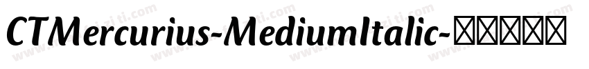 CTMercurius-MediumItalic字体转换