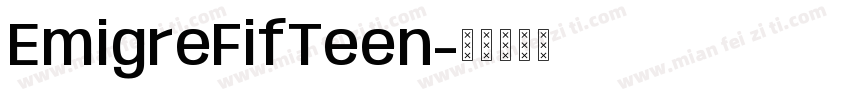 EmigreFifTeen字体转换