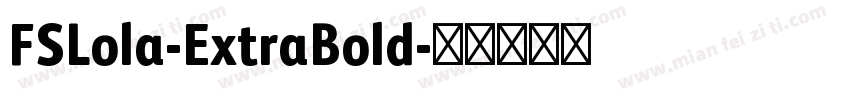 FSLola-ExtraBold字体转换