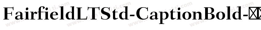 FairfieldLTStd-CaptionBold字体转换
