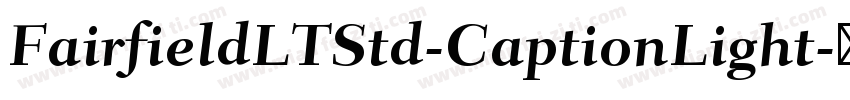 FairfieldLTStd-CaptionLight字体转换