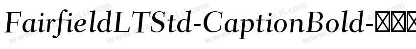 FairfieldLTStd-CaptionBold字体转换