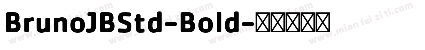 BrunoJBStd-Bold字体转换