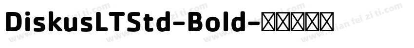 DiskusLTStd-Bold字体转换