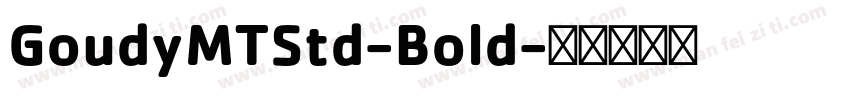 GoudyMTStd-Bold字体转换