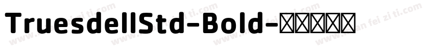 TruesdellStd-Bold字体转换