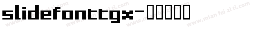 slidefonttgx字体转换