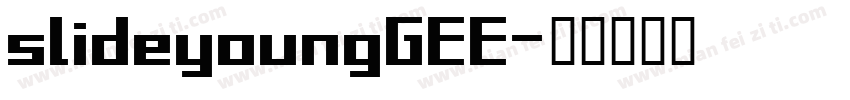 slideyoungGEE字体转换