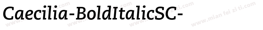 Caecilia-BoldItalicSC字体转换