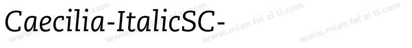 Caecilia-ItalicSC字体转换